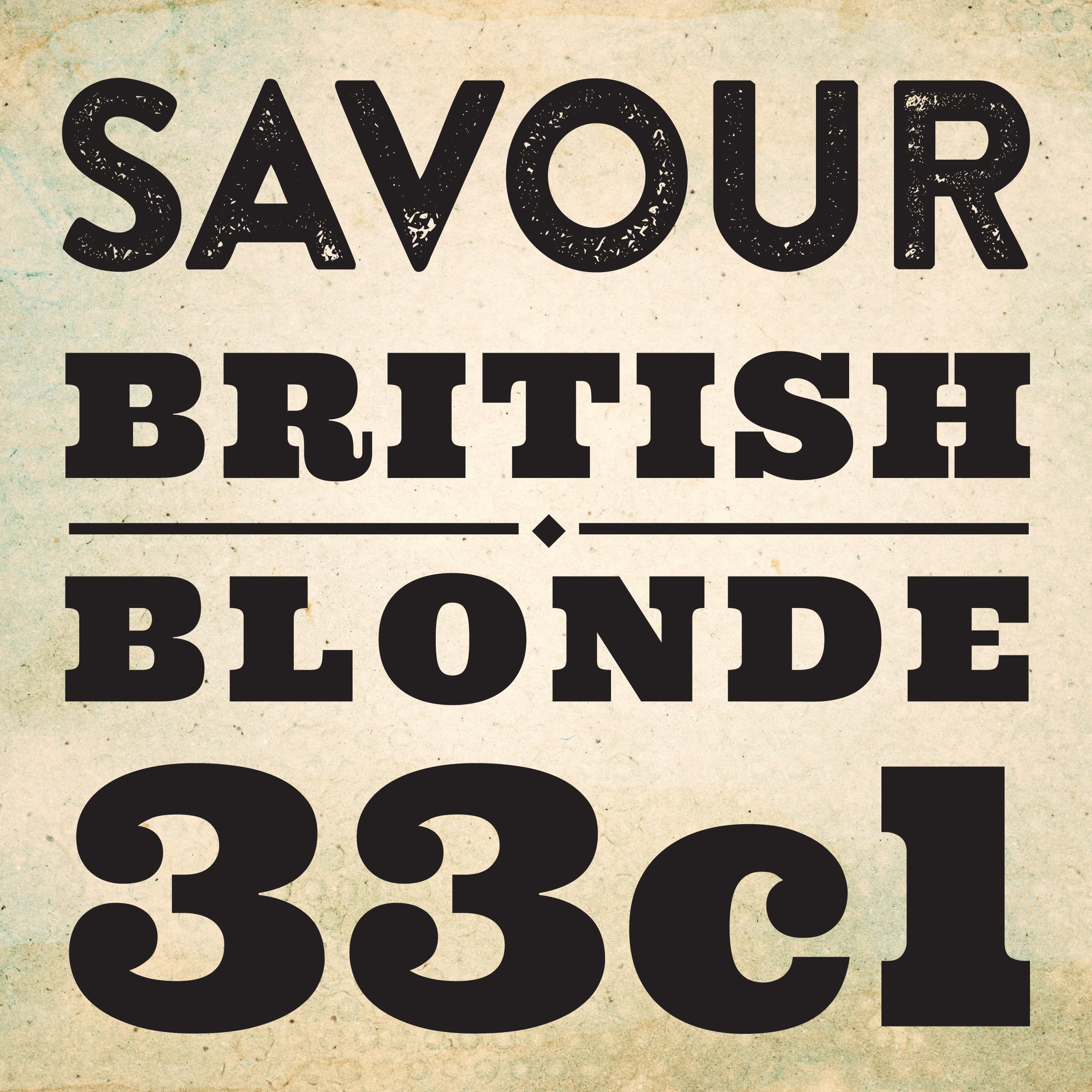 Savour label typography panel reading “Savour British Blonde 33cl” on textured background